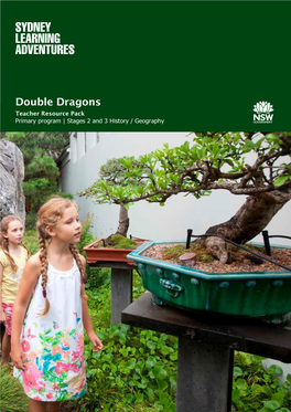 Double Dragons Teacher Resource Pack Primary Program | Stages 2 and 3 History / Geography