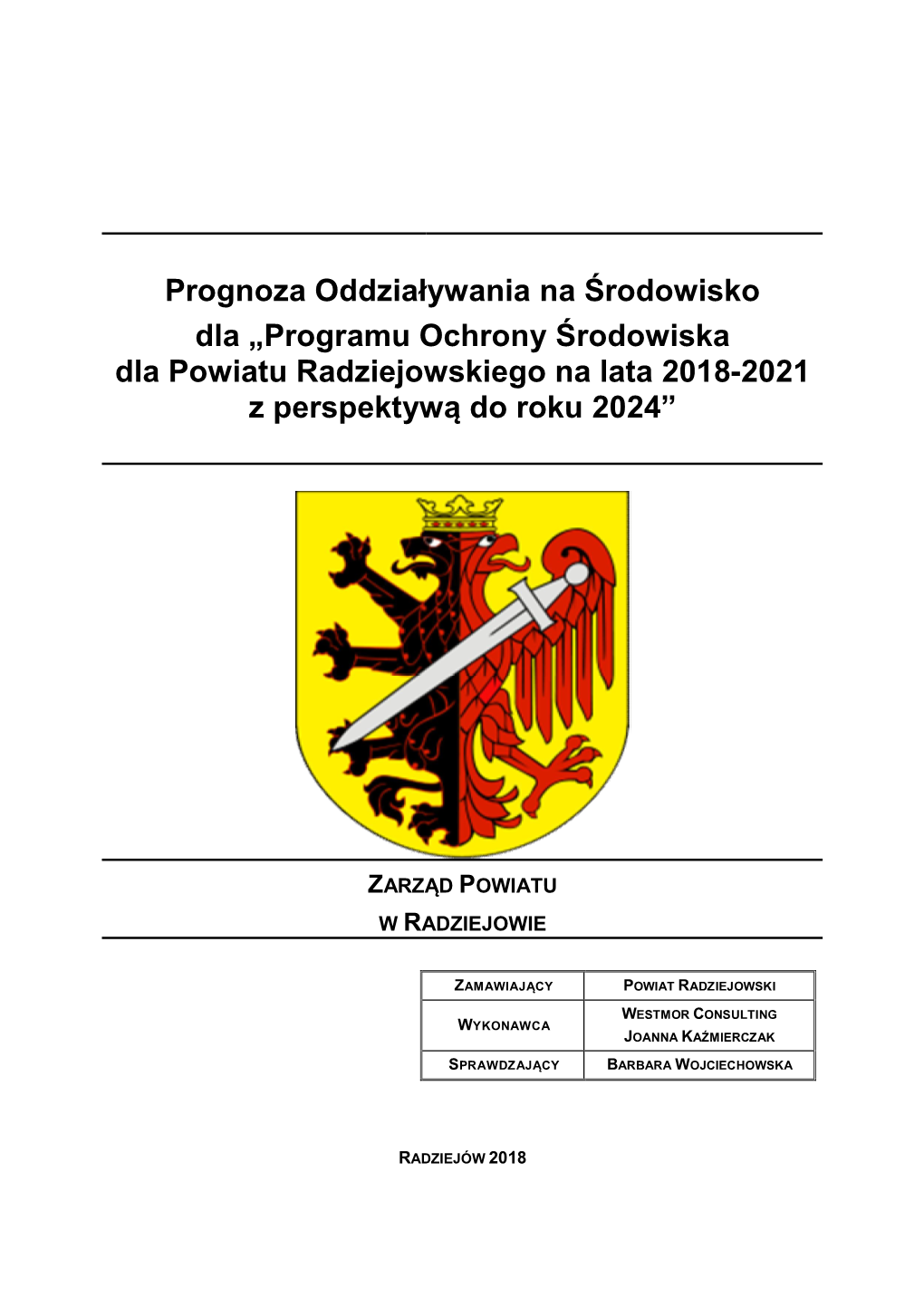 Prognoza Oddziaływania Na Środowisko Dla „Programu Ochrony Środowiska Dla Powiatu Radziejowskiego Na Lata 2018-2021 Z Perspektywą Do Roku 2024”