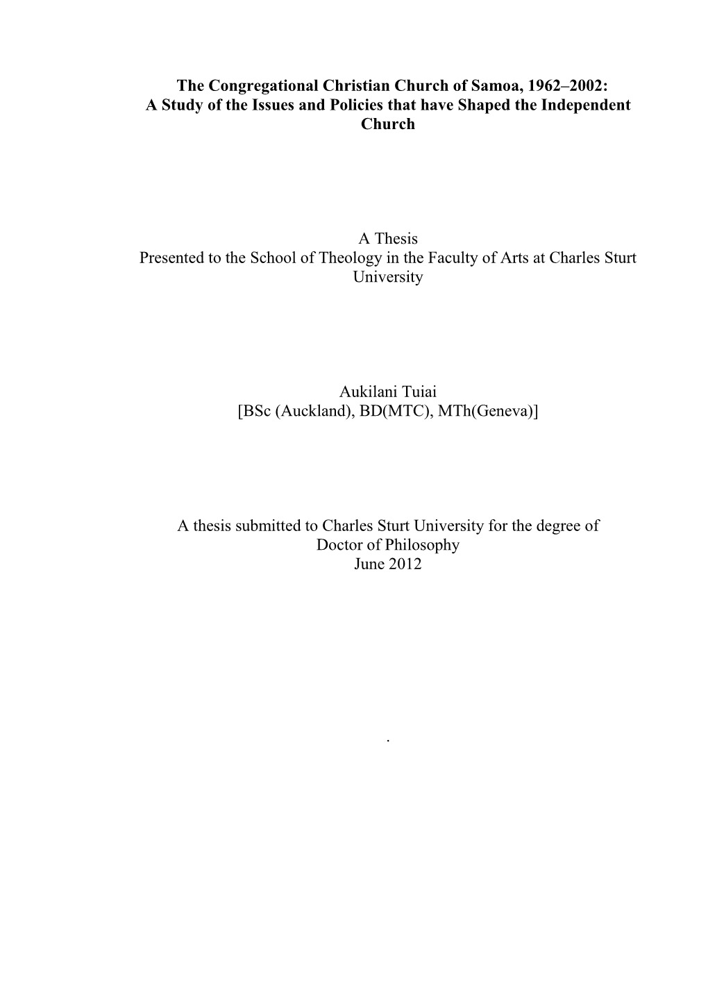 The Congregational Christian Church of Samoa, 1962–2002: a Study of the Issues and Policies That Have Shaped the Independent Church