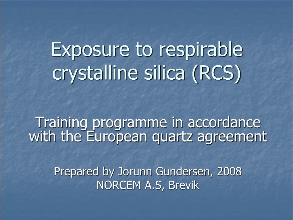 Exposure to Respirable Crystalline Silica (RCS)