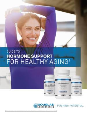 Guide to Hormone Support for Healthy Aging‡
