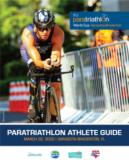 Athlete Guide Is to Ensure Athletes and Team Oﬃ Cials Are Well Informed About All Procedures Concerning the 2020 Sarasota-Bradenton ITU Triathlon World Cup
