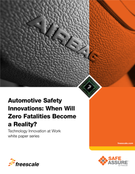 Automotive Safety Innovations: When Will Zero Fatalities Become a Reality? Technology Innovation at Work White Paper Series