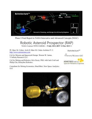 Robotic Asteroid Prospector (RAP) NASA Contract NNX12AR04G -- 9 July 2013, REV 12 Dec 2013 ©
