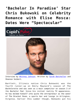 &#8216;Bachelor in Paradise&#8217; Star Chris Bukowski on Celebrity Romance with Elise Mosca: Dates Were &#8220;Spec