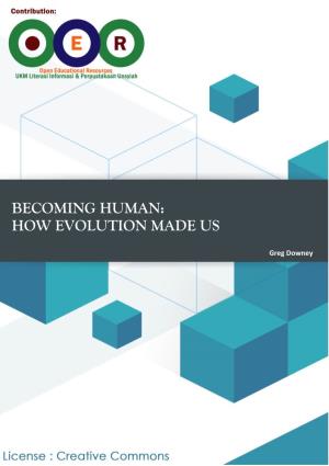 Becoming Human: How Evolution Made Us
