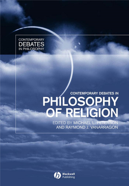 Contemporary Debates in Philosophy of Religion Contemporary Debates in Philosophy