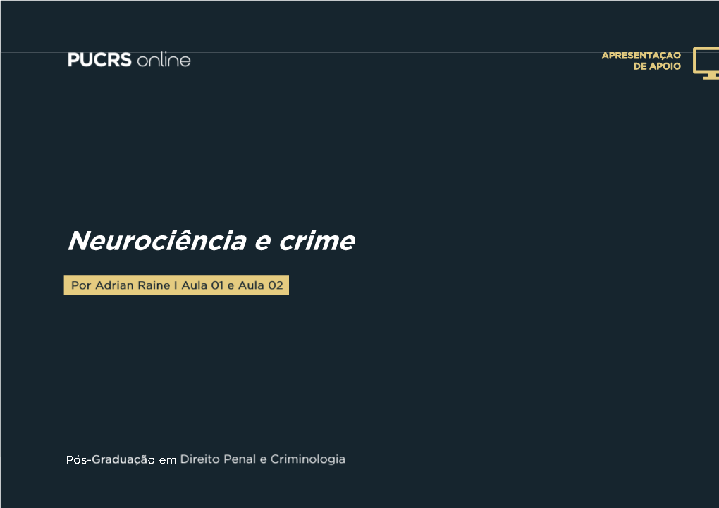 Neurociência E Crime DA DISCIPLINA CONVIDADO PUCRS