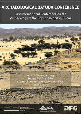 ARCHAEOLOGICAL BAYUDA CONFERENCE First International Conference on the Archaeology of the Bayuda Desert in Sudan