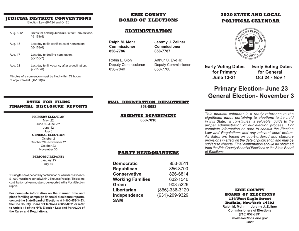 Primary Election- June 23 General Election- November 3 DATES for FILING MAIL REGISTRATION DEPARTMENT FINANCIAL DISCLOSURE REPORTS 858-8682