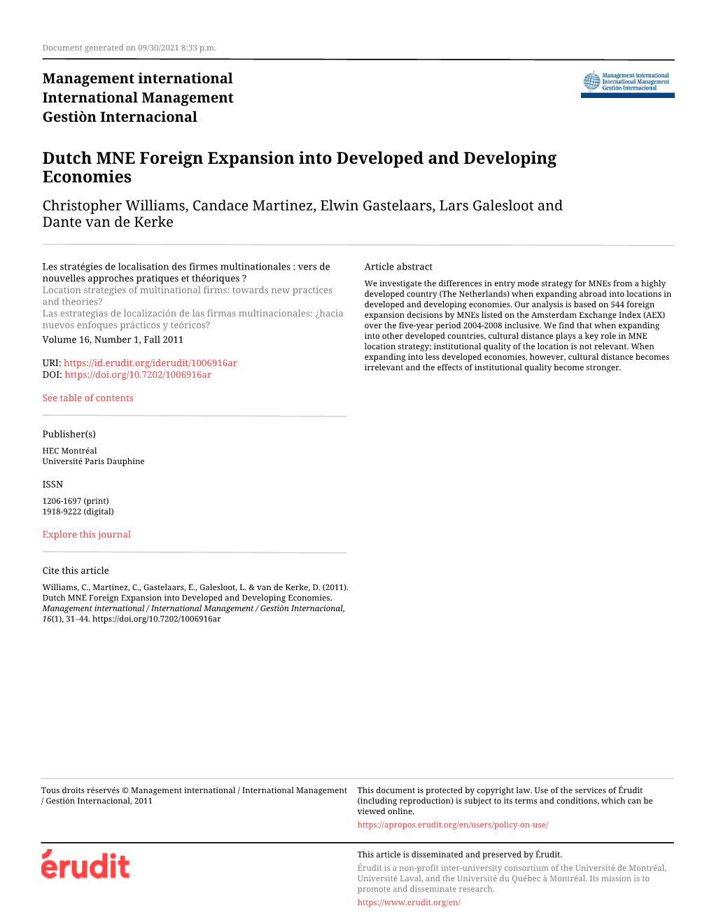 Dutch MNE Foreign Expansion Into Developed and Developing Economies Christopher Williams, Candace Martinez, Elwin Gastelaars, Lars Galesloot and Dante Van De Kerke