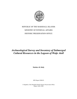 Archaeological Survey and Inventory of Submerged Cultural Resources in the Lagoon of Wotje Atoll