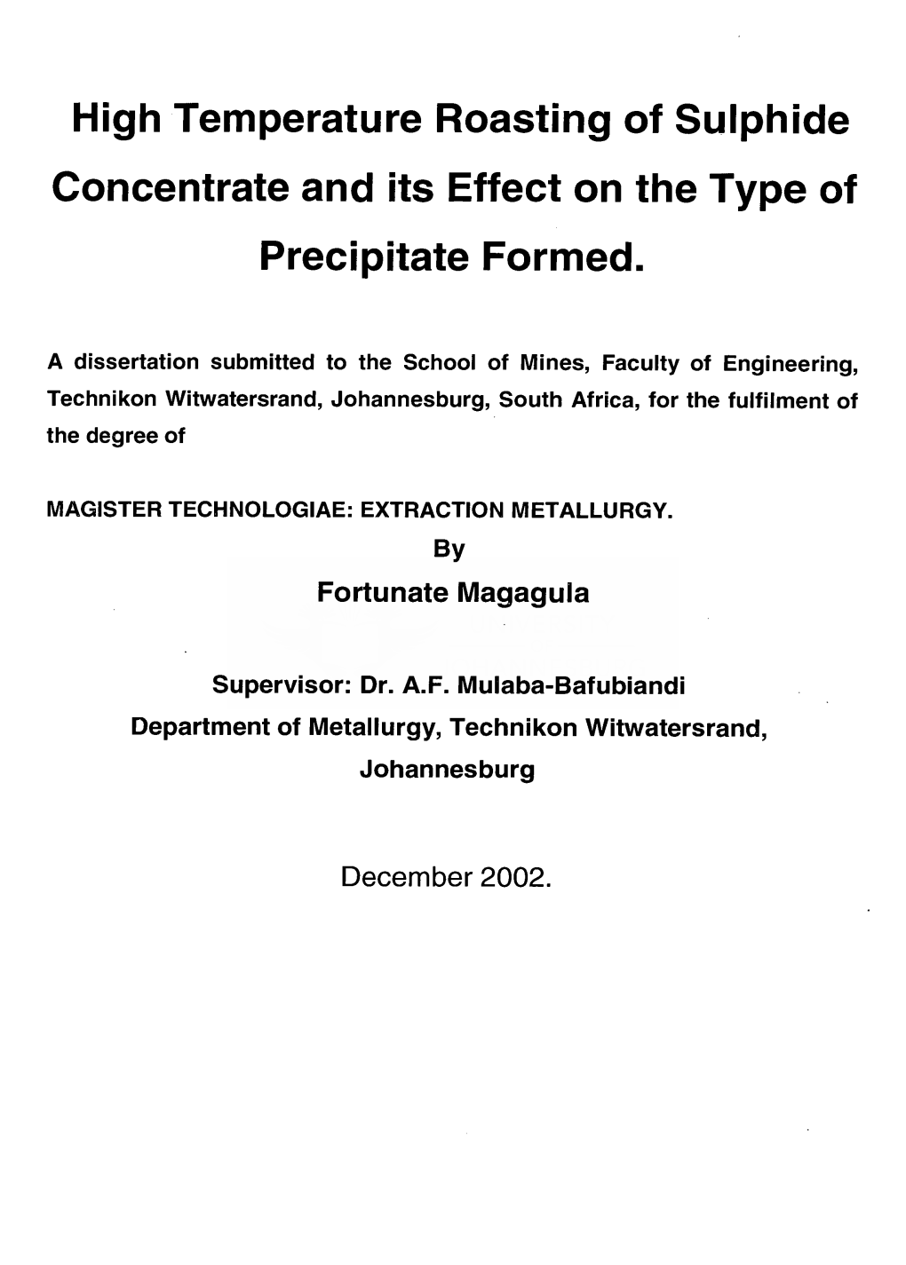 High Temperature Roasting of Sulphide Concentrate and Its Effect on the Type of Precipitate Formed