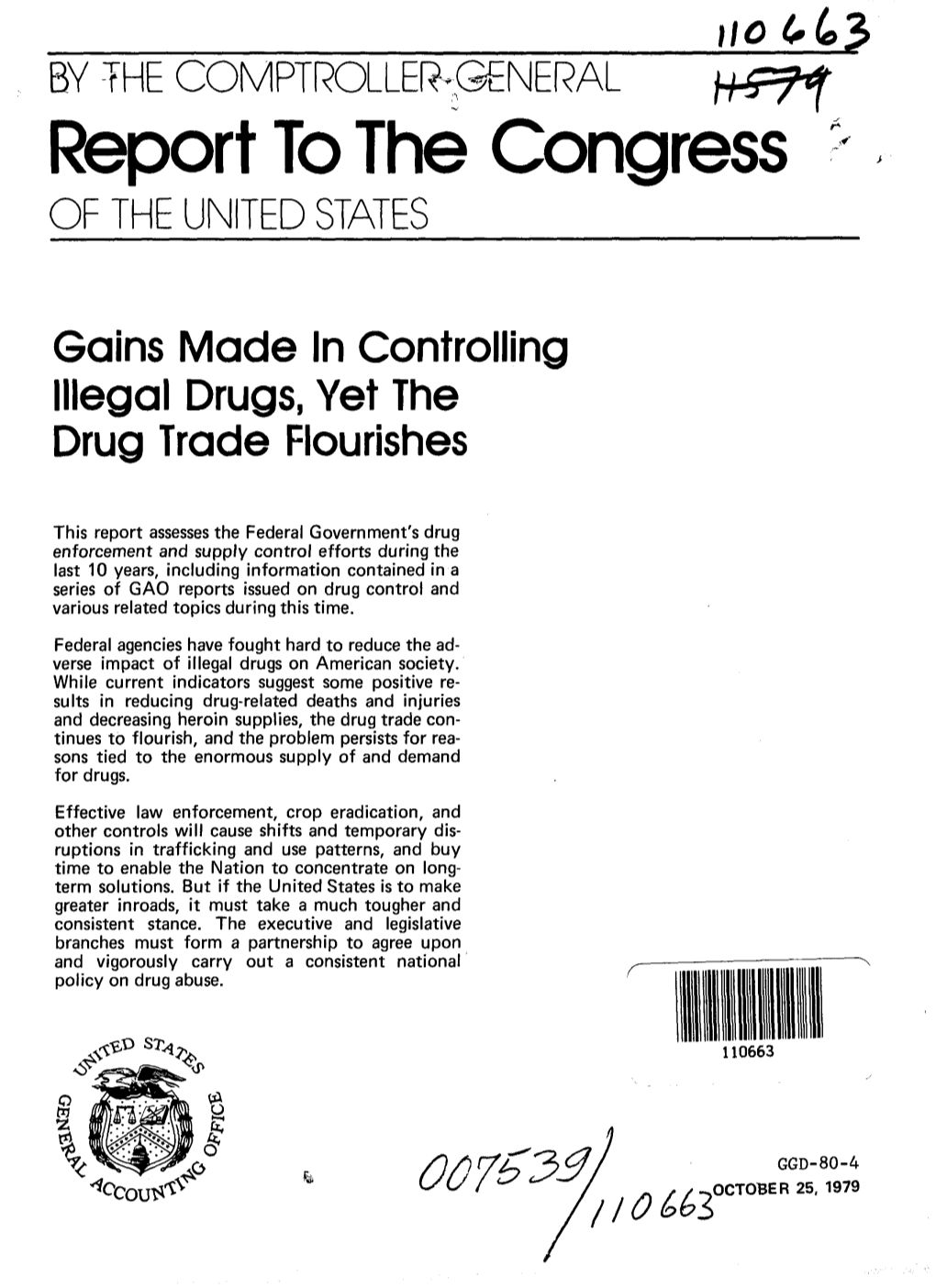 GGD-80-4 Gains Made in Controlling Illegal Drugs, Yet the Drug Trade