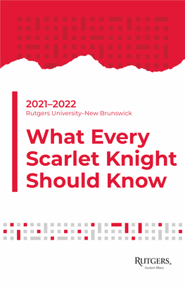 What Every Scarlet Knight Should Know