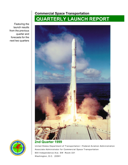 Commercial Space Transportation QUARTERLY LAUNCH REPORT Featuring the Launch Results from the Previous Quarter and Forecasts for the Next Two Quarters