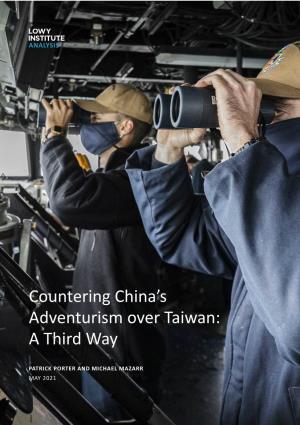 Countering China's Adventurism Over Taiwan: a Third