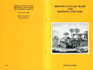 Bristol's Sugar Trade and Refining Industry Is the Eighty-Ninth Pamphlet in the Local History Series Published by the Bristol Branch of the Historical Association
