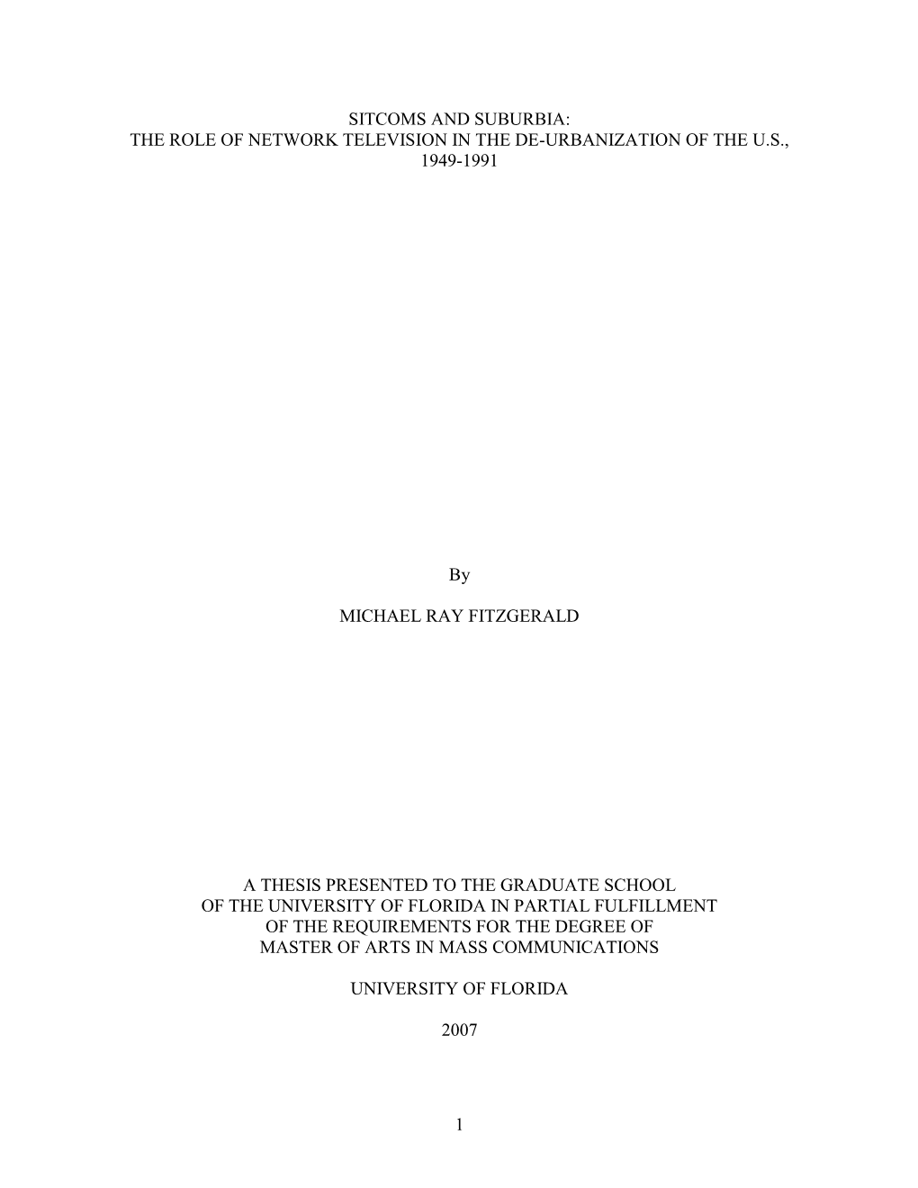 Sitcoms and Suburbia: the Role of Network Television in the De-Urbanization of the U.S., 1949-1991