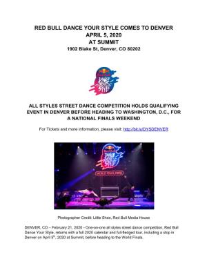 RED BULL DANCE YOUR STYLE COMES to DENVER APRIL 5, 2020 at SUMMIT 1902 Blake St, Denver, CO 80202