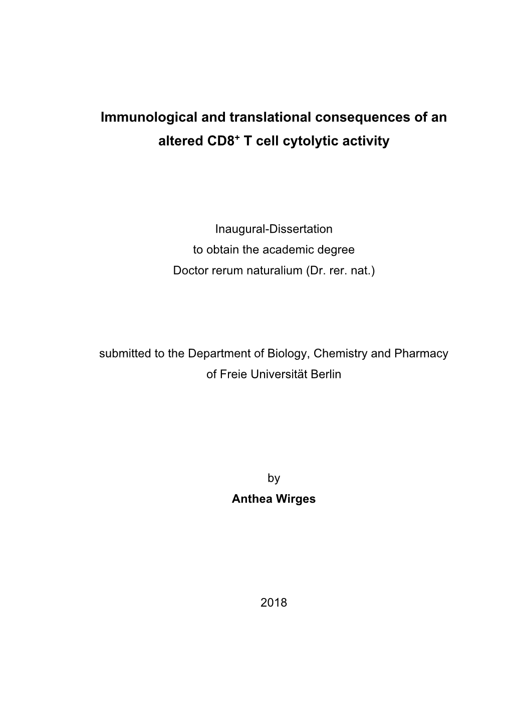 Immunological and Translational Consequences of an Altered CD8+ T Cell Cytolytic Activity