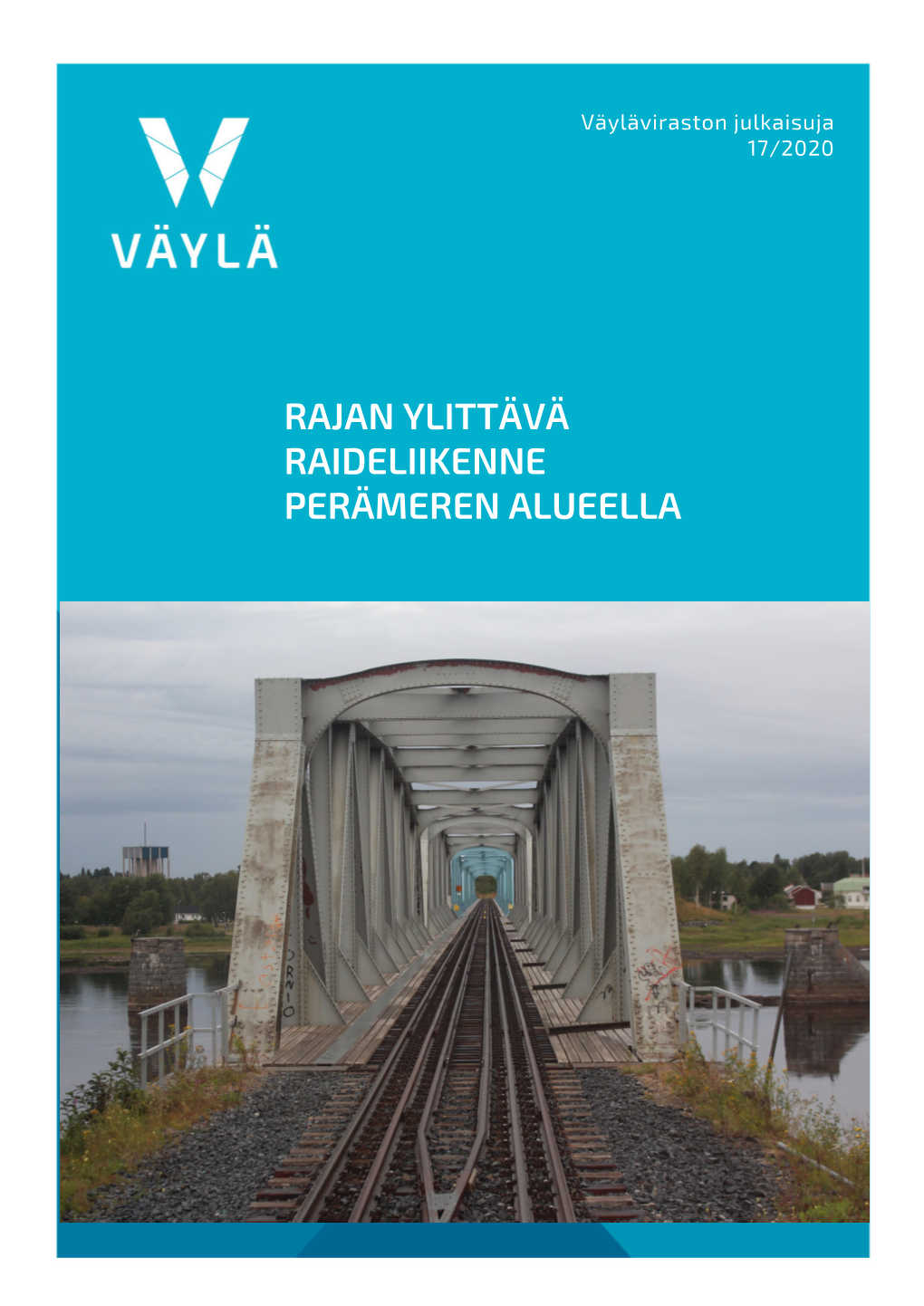 Rajan Ylittävä Raideliikenne Perämeren Alueella