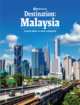 Destination: Malaysia a Great Place to Own a Property Complimentary Copy