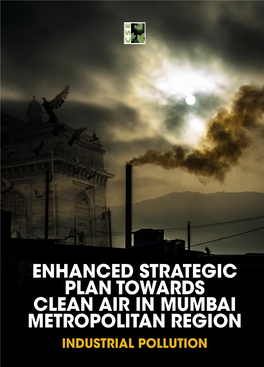 Enhanced Strategic Plan Towards Clean Air in Mumbai Metropolitan Region Industrial Pollution