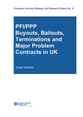PFI/PPP Buyouts, Bailouts, Terminations and Major Problem Contracts in UK