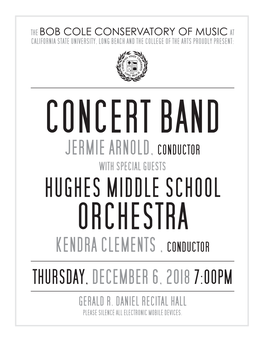 Hughes Middle School Orchestra Kendra Clements , Conductor Thursday, December 6, 2018 7:00Pm Gerald R