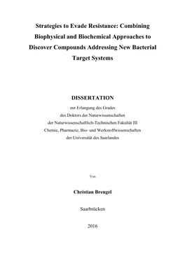 Strategies to Evade Resistance: Combining Biophysical and Biochemical Approaches to Discover Compounds Addressing New Bacterial