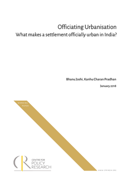 Officiating Urbanisation What Makes a Settlement Officially Urban in India?