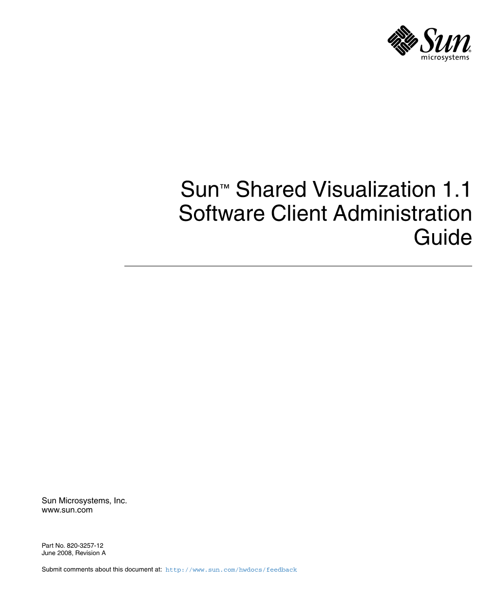 Sun Shared Visualization 1.1 Software Client Administration Guide • June 2008 3