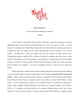 Note Di Produzione “Io E Mia Sorella? Noi Abbiamo Un Passato!” -- Hansel