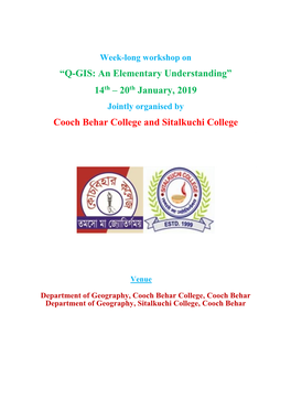 “Q-GIS: an Elementary Understanding” 14Th – 20Th January, 2019 Cooch