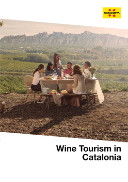 Wine Tourism in Catalonia Catalonia: Table of Contents Tourism Brands