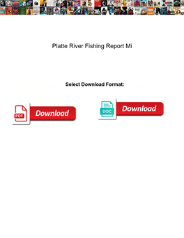 Platte River Fishing Report Mi