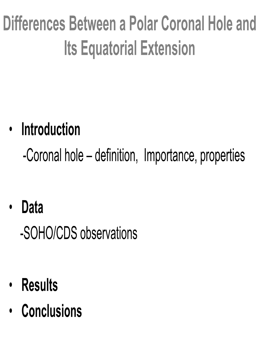 Differences Between a Polar Coronal Hole and Its Equatorial Extension