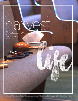 Harvest Life Is a Printed Worship Expression Designed to Share Authentic Insights Into Harvest-Goers’ Lives