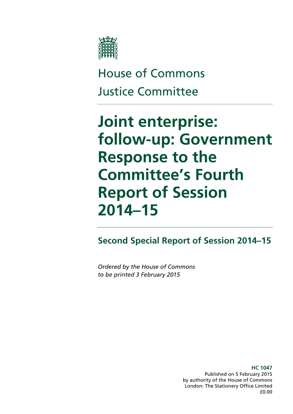 Joint Enterprise: Follow-Up: Government Response to the Committee’S Fourth Report of Session 2014–15