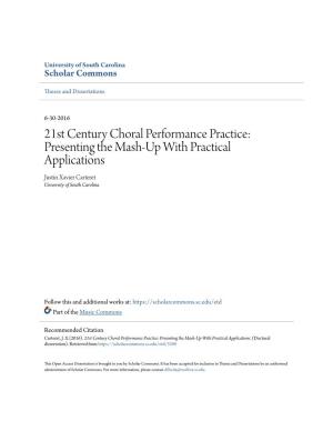 21St Century Choral Performance Practice: Presenting the Mash-Up with Practical Applications Justin Xavier Carteret University of South Carolina