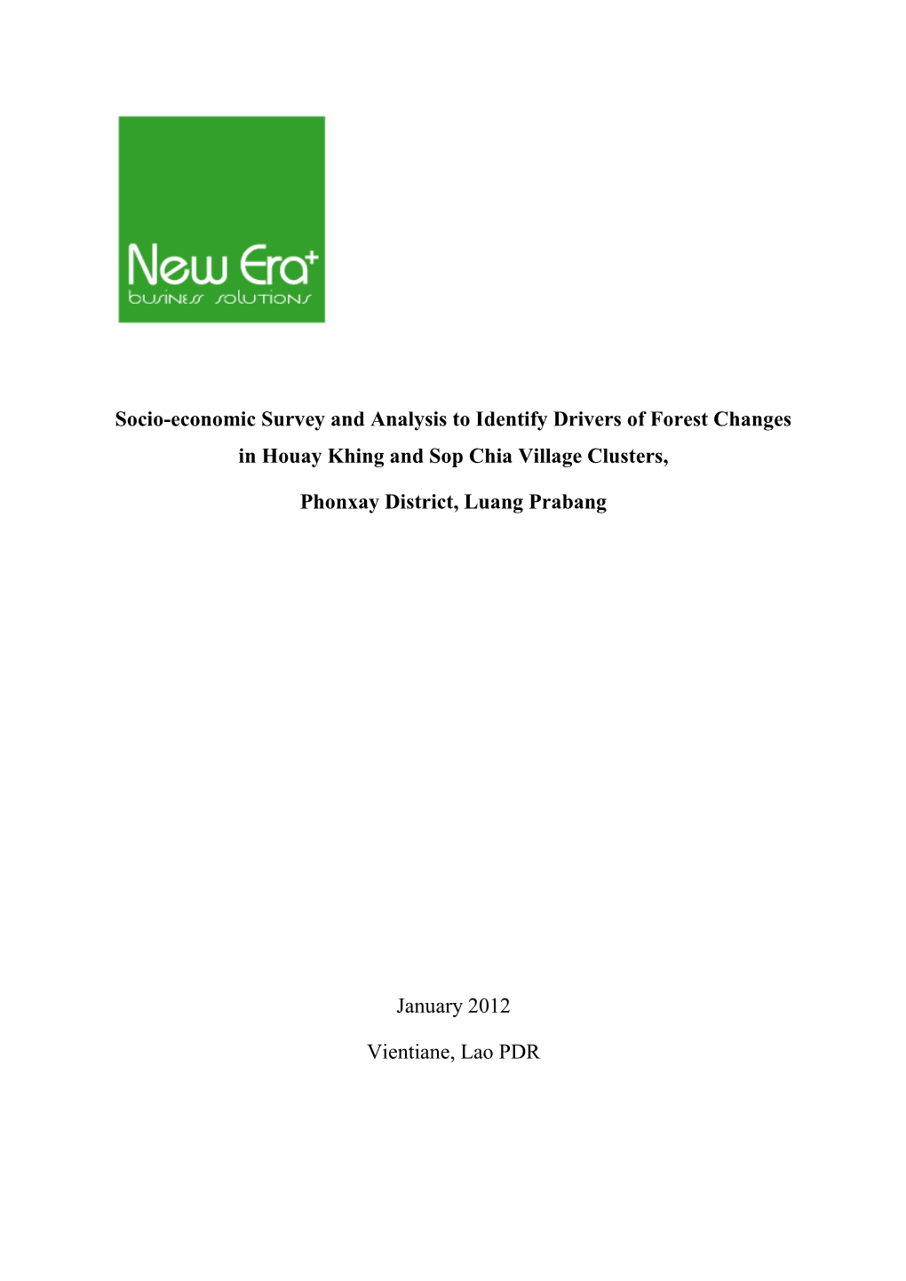 Socio-Economic Survey and Analysis to Identify Drivers of Forest Changes in Houay Khing and Sop Chia Village Clusters