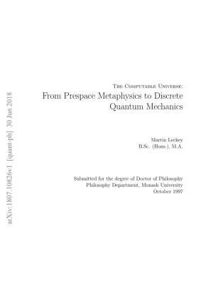 From Prespace Metaphysics to Discrete Quantum Mechanics