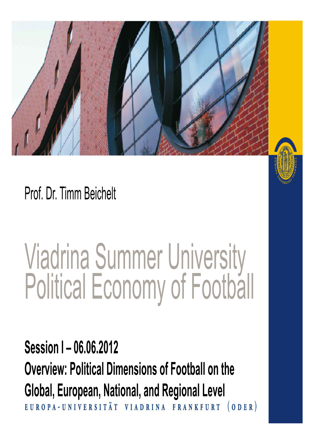 Viadrina Summer University Political Economy of Football