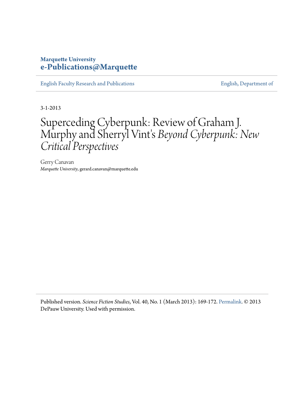 Review of Graham J. Murphy and Sherryl Vint's Beyond Cyberpunk: New Critical Perspectives Gerry Canavan Marquette University, Gerard.Canavan@Marquette.Edu