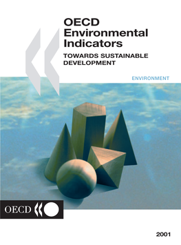 OECD Environmental Indicators OECD TOWARDS SUSTAINABLE DEVELOPMENT