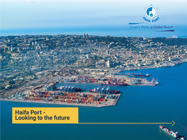 Haifa Port - Looking to the Future Looking to the Future