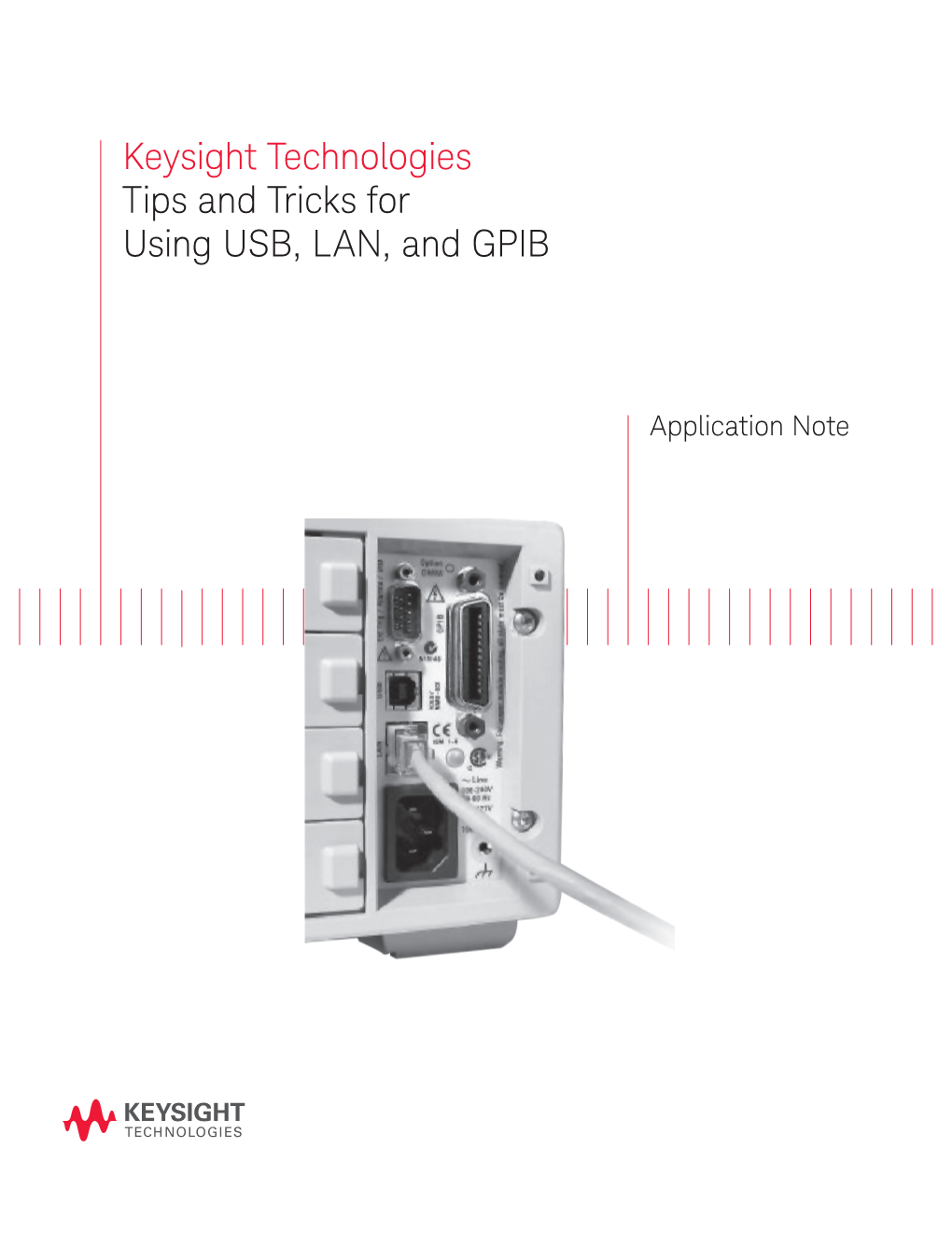 Keysight Technologies Tips and Tricks for Using USB, LAN, and GPIB