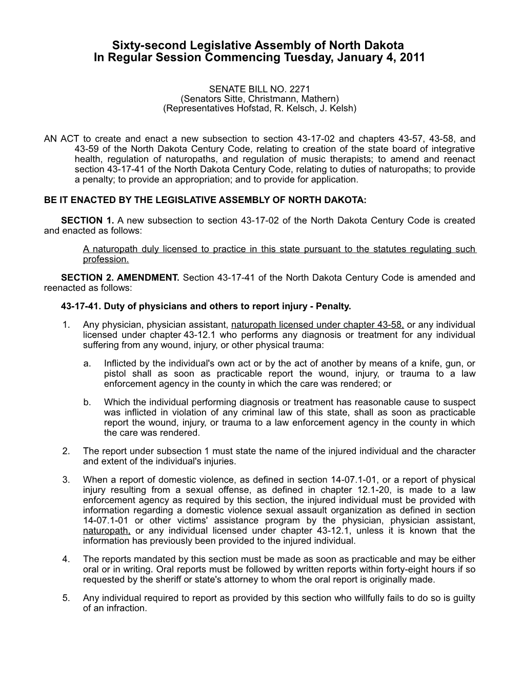 Sixty-Second Legislative Assembly of North Dakota in Regular Session Commencing Tuesday, January 4, 2011