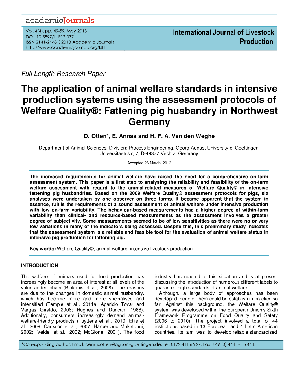 The Application of Animal Welfare Standards in Intensive Production Systems Using the Assessment Protocols of Welfare Quality®
